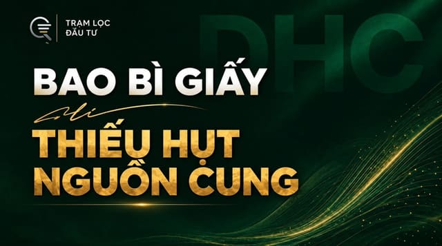 DHC: Hưởng lợi từ thiếu hụt nguồn cung giấy bao bì